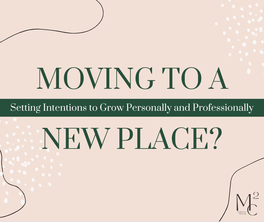 The Hidden Opportunities of Moving to a New Place